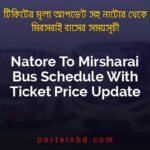 Natore To Mirsharai Bus Schedule With Ticket Price Update By PortalsBD