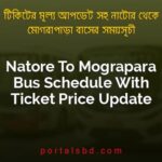 Natore To Mograpara Bus Schedule With Ticket Price Update By PortalsBD