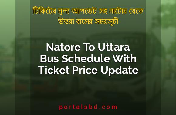 Natore To Uttara Bus Schedule With Ticket Price Update By PortalsBD