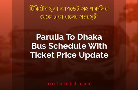 Parulia To Dhaka Bus Schedule With Ticket Price Update By PortalsBD