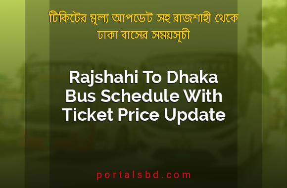 Rajshahi To Dhaka Bus Schedule With Ticket Price Update By PortalsBD