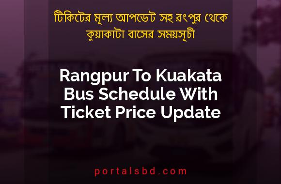 Rangpur To Kuakata Bus Schedule With Ticket Price Update By PortalsBD
