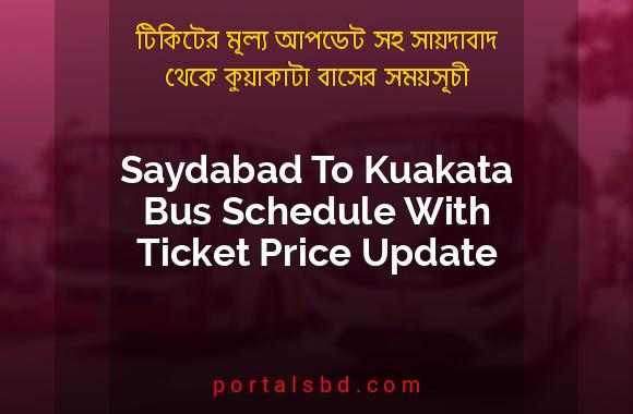 Saydabad To Kuakata Bus Schedule With Ticket Price Update By PortalsBD