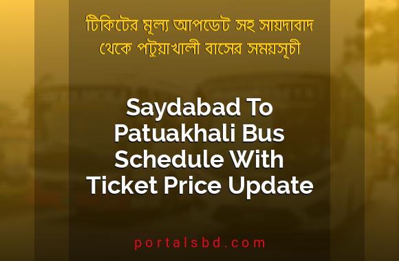 Saydabad To Patuakhali Bus Schedule With Ticket Price Update By PortalsBD