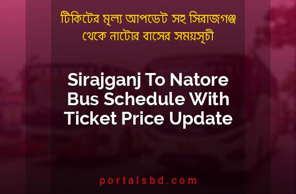 Sirajganj To Natore Bus Schedule With Ticket Price Update By PortalsBD