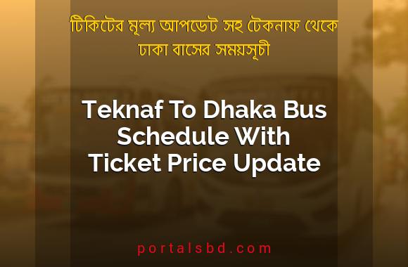 Teknaf To Dhaka Bus Schedule With Ticket Price Update By PortalsBD