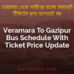 Veramara To Gazipur Bus Schedule With Ticket Price Update By PortalsBD