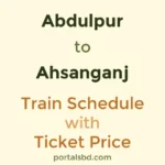 Abdulpur to Ahsanganj Train Schedule with Ticket Price