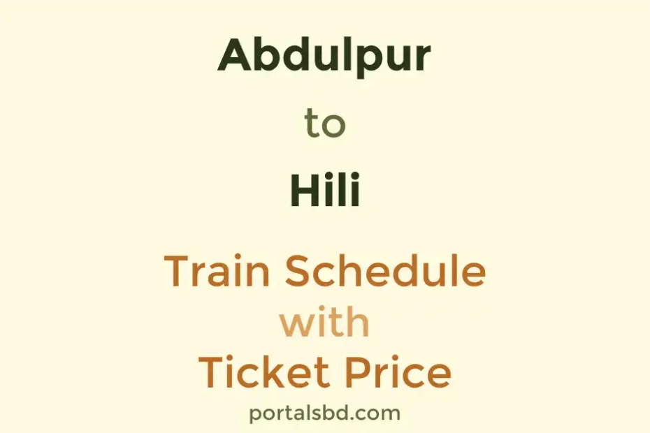 Abdulpur to Hili Train Schedule with Ticket Price