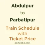 Abdulpur to Parbatipur Train Schedule with Ticket Price