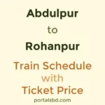 Abdulpur to Rohanpur Train Schedule with Ticket Price