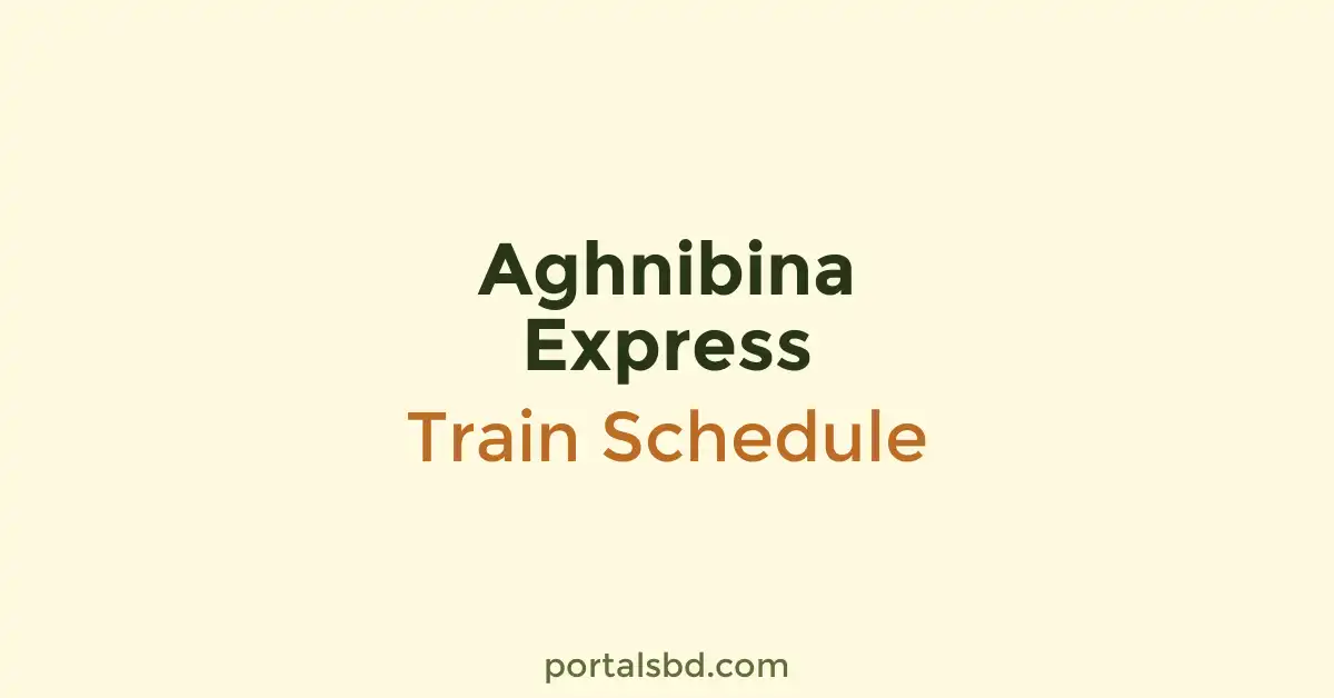 Aghnibina Express Train Schedule