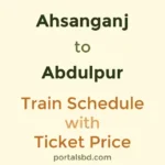Ahsanganj to Abdulpur Train Schedule with Ticket Price