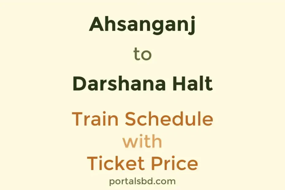 Ahsanganj to Darshana Halt Train Schedule with Ticket Price
