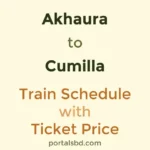 Akhaura to Cumilla Train Schedule with Ticket Price