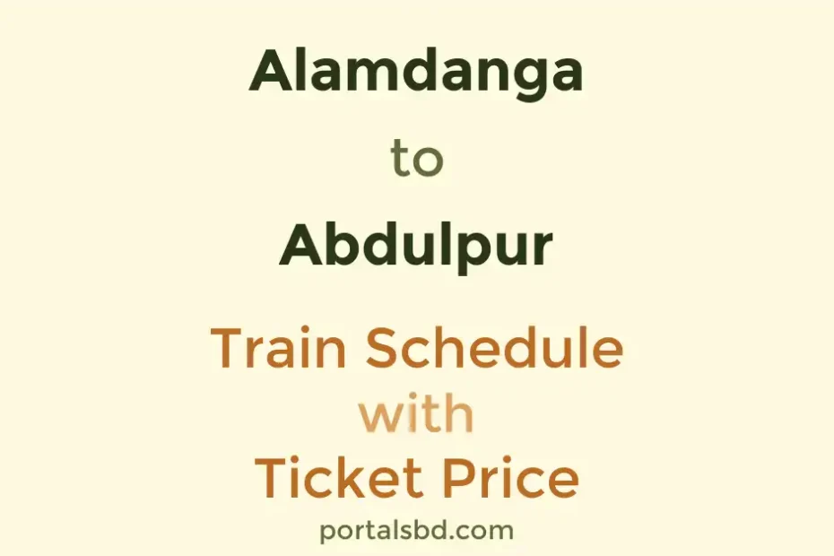 Alamdanga to Abdulpur Train Schedule with Ticket Price