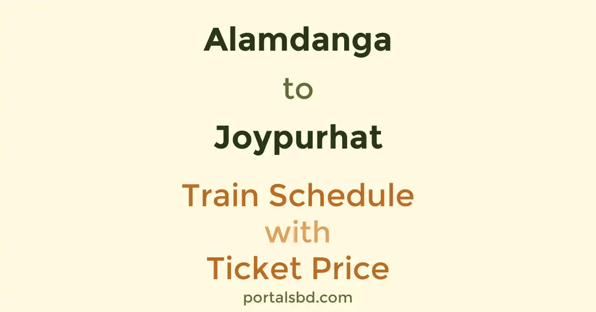 Alamdanga to Joypurhat Train Schedule with Ticket Price