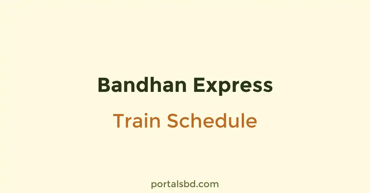 Bandhan Express Train Schedule