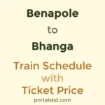 Benapole to Bhanga Train Schedule with Ticket Price