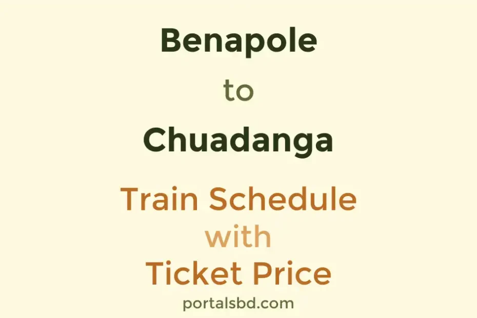 Benapole to Chuadanga Train Schedule with Ticket Price