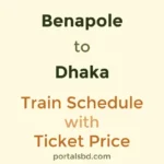Benapole to Dhaka Train Schedule with Ticket Price