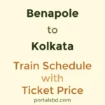 Benapole to Kolkata Train Schedule with Ticket Price