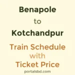 Benapole to Kotchandpur Train Schedule with Ticket Price