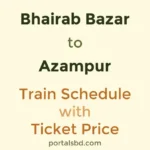 Bhairab Bazar to Azampur Train Schedule with Ticket Price