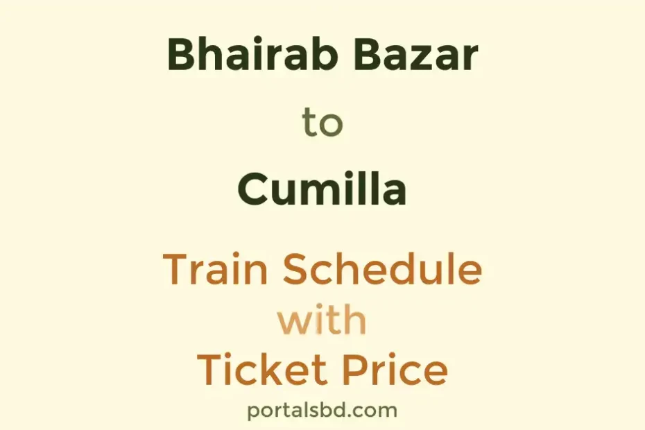 Bhairab Bazar to Cumilla Train Schedule with Ticket Price