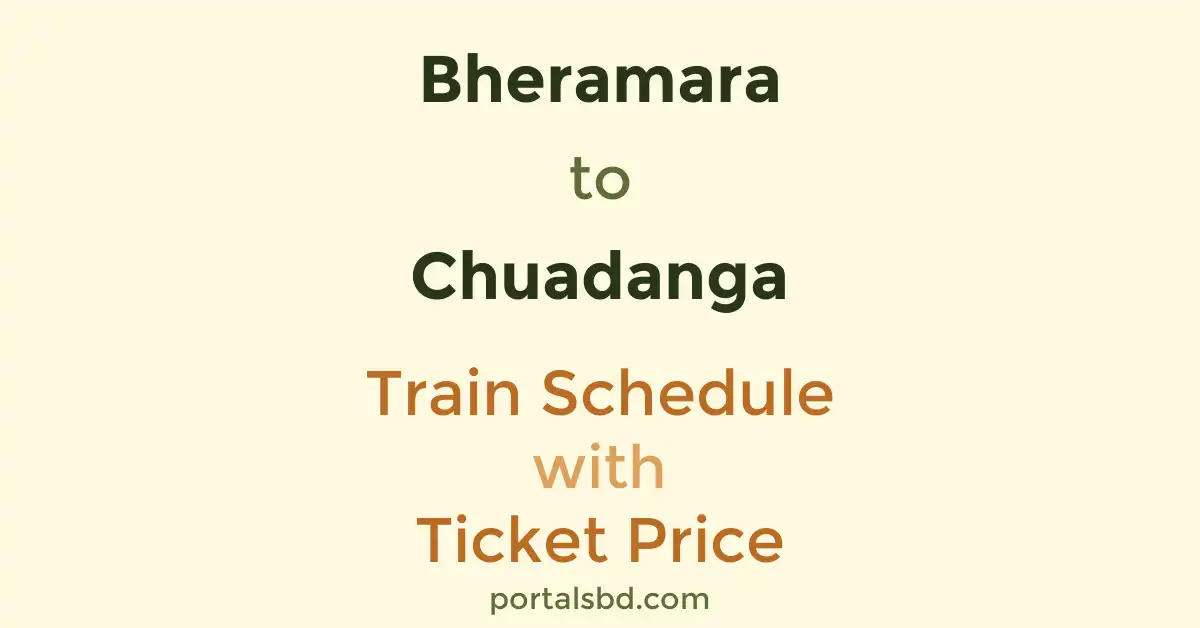 Bheramara to Chuadanga Train Schedule with Ticket Price
