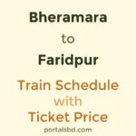 Bheramara to Faridpur Train Schedule with Ticket Price