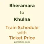 Bheramara to Khulna Train Schedule with Ticket Price