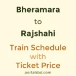 Bheramara to Rajshahi Train Schedule with Ticket Price