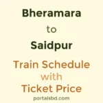 Bheramara to Saidpur Train Schedule with Ticket Price