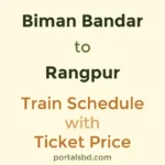 Biman Bandar to Rangpur Train Schedule with Ticket Price