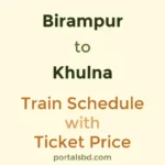 Birampur to Khulna Train Schedule with Ticket Price