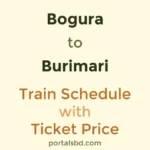 Bogura to Burimari Train Schedule with Ticket Price