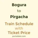 Bogura to Pirgacha Train Schedule with Ticket Price