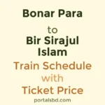 Bonar Para to Bir Sirajul Islam Train Schedule with Ticket Price