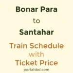 Bonar Para to Santahar Train Schedule with Ticket Price