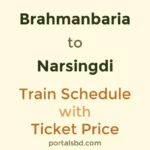 Brahmanbaria to Narsingdi Train Schedule with Ticket Price