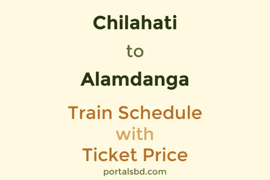 Chilahati to Alamdanga Train Schedule with Ticket Price