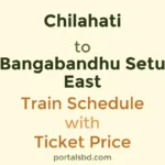 Chilahati to Bangabandhu Setu East Train Schedule with Ticket Price
