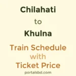 Chilahati to Khulna Train Schedule with Ticket Price
