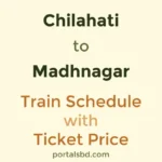 Chilahati to Madhnagar Train Schedule with Ticket Price