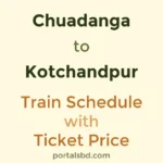 Chuadanga to Kotchandpur Train Schedule with Ticket Price
