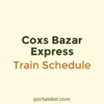 Coxs Bazar Express Train Schedule