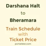 Darshana Halt to Bheramara Train Schedule with Ticket Price