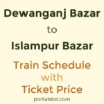 Dewanganj Bazar to Islampur Bazar Train Schedule with Ticket Price