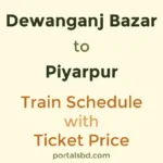 Dewanganj Bazar to Piyarpur Train Schedule with Ticket Price